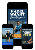 PADEL SMART + PILLOLE DI PADEL + RACCHETTA PERFETTA