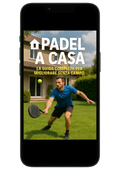 PADEL A CASA - La guida completa per migliorare senza campo